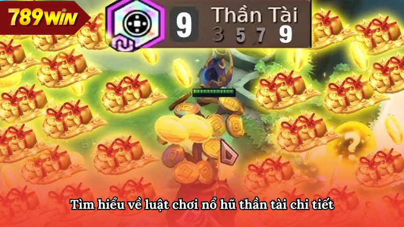 Tìm hiểu về luật chơi slot game thần tài tại nền tảng uy tín