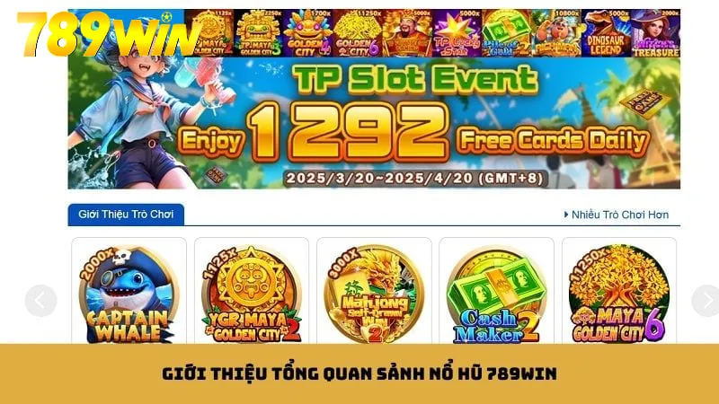 Giới thiệu khái quát về nổ hũ 789WIN