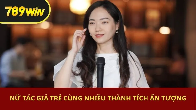 Nữ tác giả trẻ cùng nhiều thành tích ấn tượng