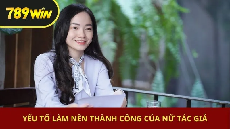Yếu tố làm nên thành công của nữ tác giả